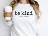 Be Kind… of a bitch