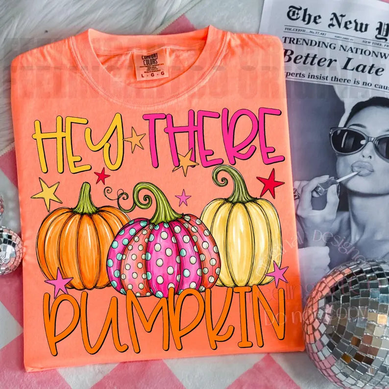 Hey there pumpkin