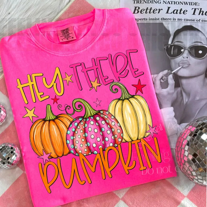 Hey there pumpkin
