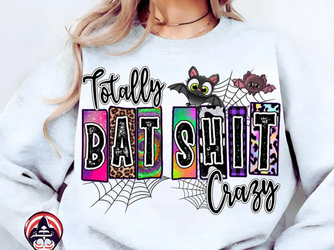 Bat Sh*t Crazy