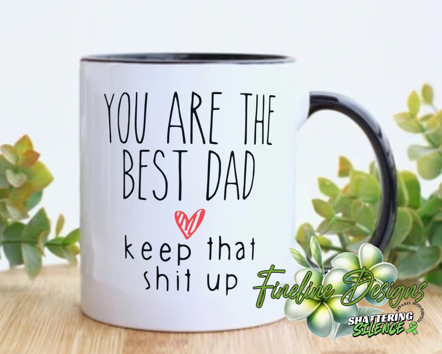 Keep that Sh*t up Dad