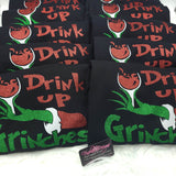 Drink up Grinches CREWNECK