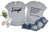 YOU ARE ENOUGH short saying tshirt