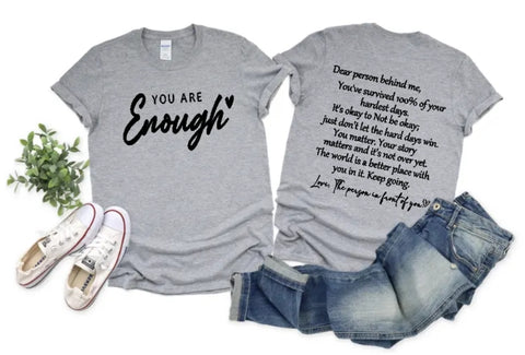 YOU ARE ENOUGH long saying tshirt