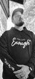 YOU ARE ENOUGH